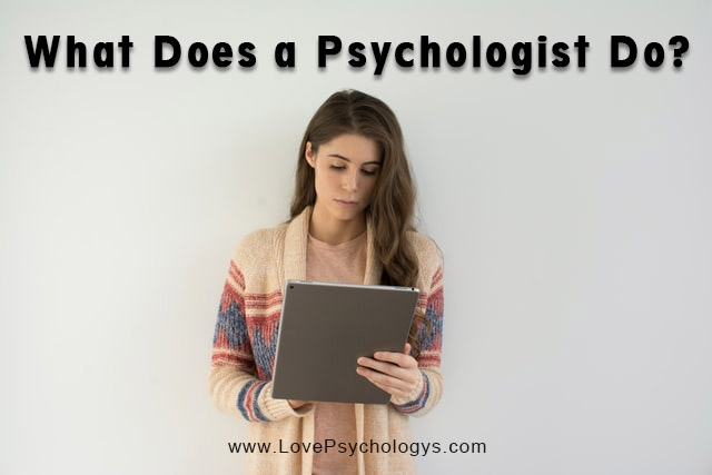 What Does a Psychologist Do?