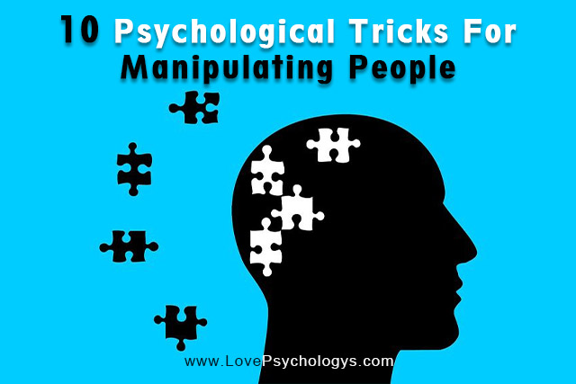 10 Psychological Tricks For Manipulating People