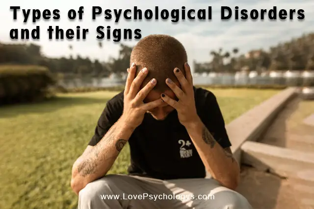 Types of Psychological Disorders and their Signs