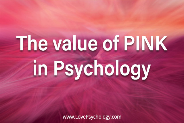 The value of Pink in Psychology